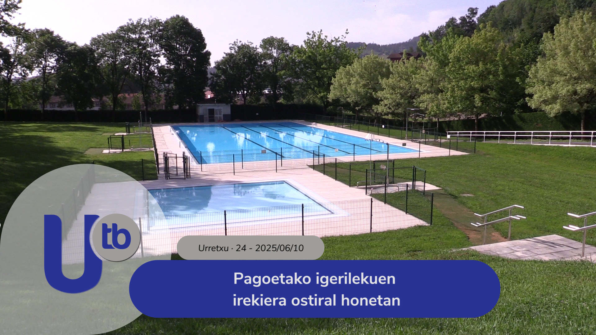 Apertura de las Piscinas de Pagoeta este viernes / Pagoetako igerilekuen irekiera ostiral honetan